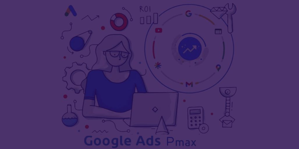 Google Ads y Pmax